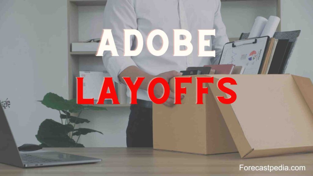 Adobe Layoffs Is Adobe Cuts Jobs In 2024?