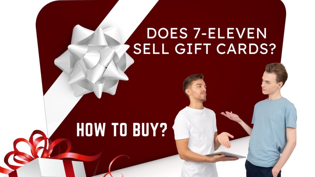 Does 7-Eleven sell gift cards