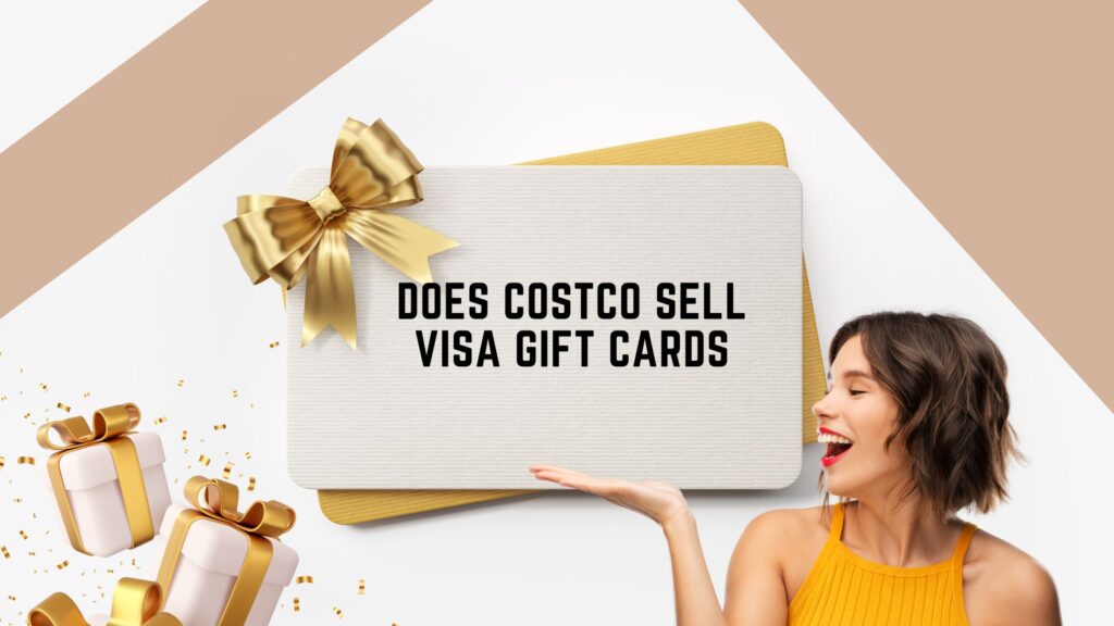 Does Costco sell Visa gift cards