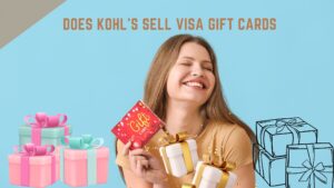 Does Kohl's sell Visa gift cards