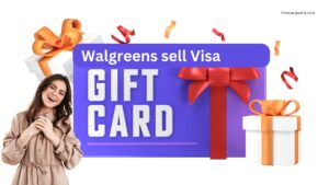 Walgreens sell Visa gift cards